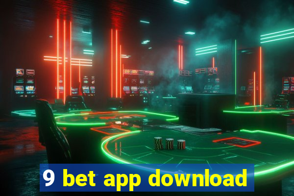 9 bet app download